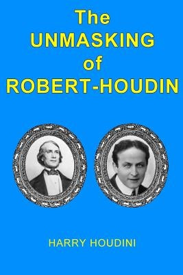 The Unmasking of Robert-Houdin Paperback Createspace Independent Publishing Platform