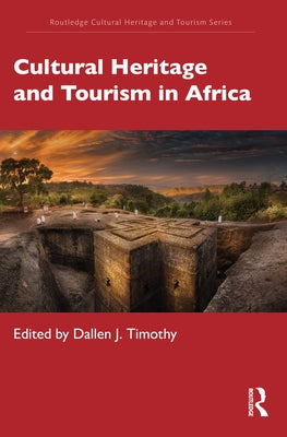 Cultural Heritage and Tourism in Africa Paperback Routledge