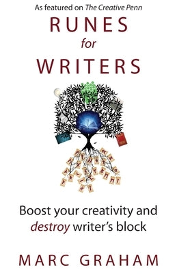Runes for Writers: Boost Your Creativity and Destroy Writer's Block by Graham, Marc