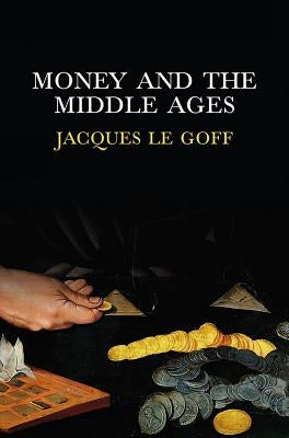 Money and the Middle Ages Paperback Polity Press