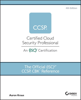The Official (Isc)2 Ccsp Cbk Reference by Kraus, Aaron