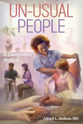 Un-Usual People: A Caregivers Manual Paperback Yorkshire Publishing
