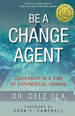 Be a Change Agent: Leadership in a Time of Exponential Change Prowezz Company Incorporated