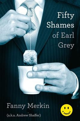 Fifty Shames of Earl Grey Da Capo Press