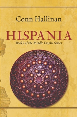 Hispania: Book I, The Middle Empire Paperback Ballingarry Press