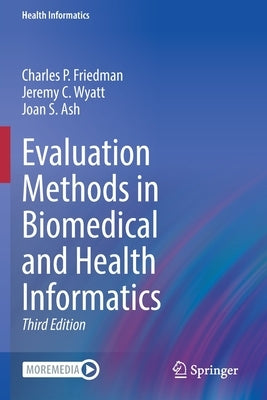 Evaluation Methods in Biomedical and Health Informatics Paperback Springer