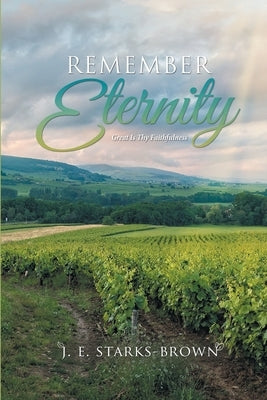 Remember Eternity: Great Is Thy Faithfulness Paperback Pen Culture Solutions