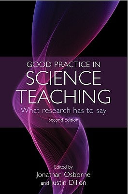 Good Practice in Science Teaching: What Research Has to Say Paperback Open University Press