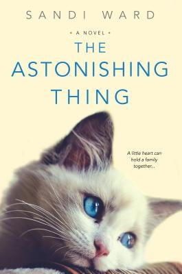 The Astonishing Thing Paperback Kensington Publishing Corporation