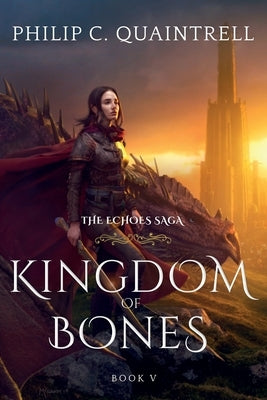 Kingdom of Bones: (The Echoes Saga: Book 5) Paperback Quaintrell Publishings Limited