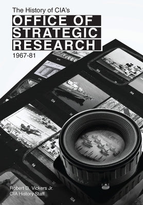 The History of CIA's Office of Strategic Research, 1967-81 Paperback Military Bookshop