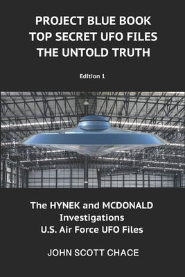 Project Blue Book: Top Secret UFO Files: The Untold Truth Paperback Independently Published