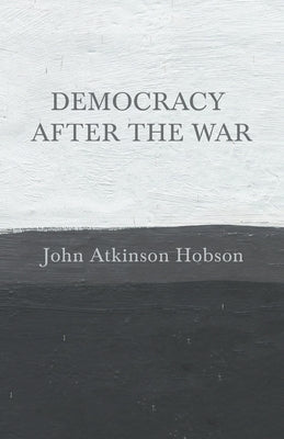 Democracy After the War Paperback White Press