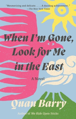When I'm Gone, Look for Me in the East Paperback Vintage