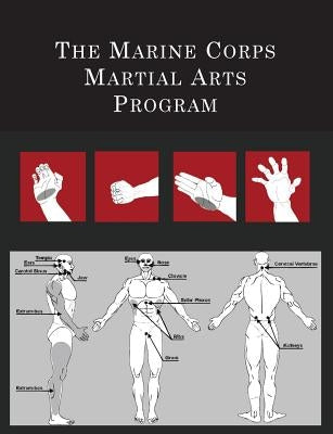 The Marine Corps Martial Arts Program: The Complete Combat System Paperback Martino Fine Books