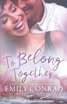 To Belong Together: A Contemporary Christian Romance Paperback Hope Anchor LLC