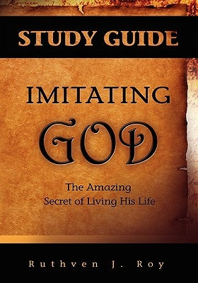 Imitating God Study Guide Paperback Rehoboth Pub.