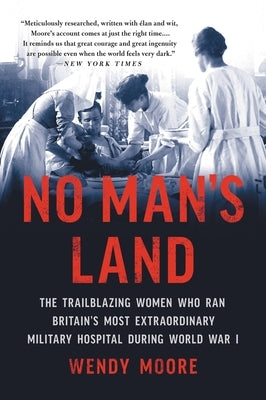 Cover of "No Man's Land" book by Basic Books, featuring historical photos of women at Britain’s WWI military hospital.