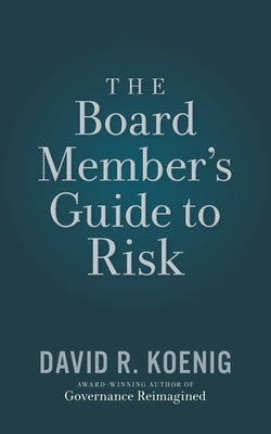 The Board Member's Guide to Risk Paperback Independently Published