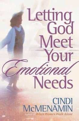 Letting God Meet Your Emotional Needs Paperback Harvest House Publishers