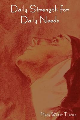 Daily Strength for Daily Needs Paperback Bibliotech Press