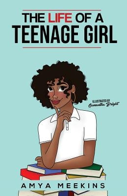 The Life of a Teenage Girl Amya Roxxstar