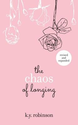 The Chaos of Longing Paperback Andrews McMeel Publishing
