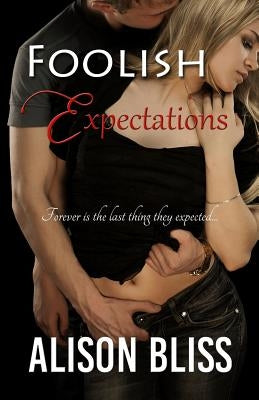 Foolish Expectations Paperback Createspace Independent Publishing Platform
