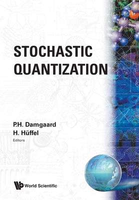 Stochastic Quantization Paperback World Scientific Publishing Company