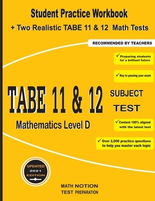 TABE 11&12 Subject Test Mathematics Level D: Student Practice Workbook + Two Realistic TABE 11&12 Math Tests Paperback Math Notion