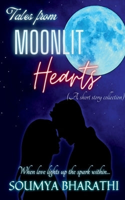 Paperback of Tales From Moonlit Hearts by Notion Press, showing the book cover with artistic moonlit design and title text.