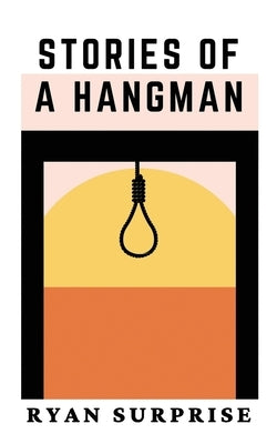 Stories of a Hangman Paperback Ryan Surprise