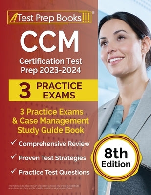 CCM Certification Test Prep 2023-2024 paperback book by Test Prep Books with practice exams and case management study guide.