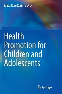 Health Promotion for Children and Adolescents Paperback Springer