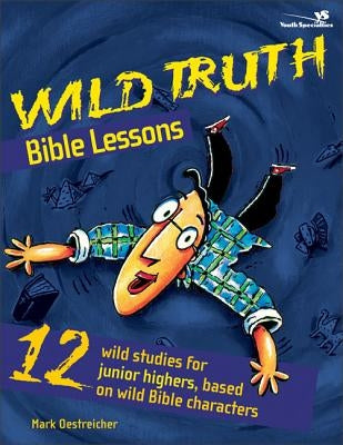 Wild Truth Bible Lessons Paperback Zondervan