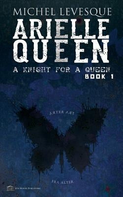 Arielle Queen Paperback 8th House Publishing