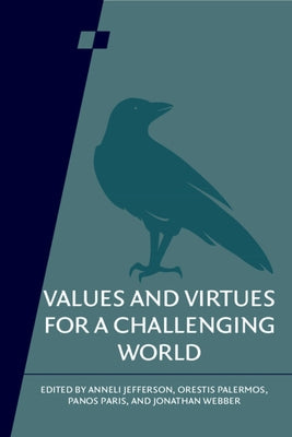 Values and Virtues for a Challenging World: Volume 92 Paperback Cambridge University Press