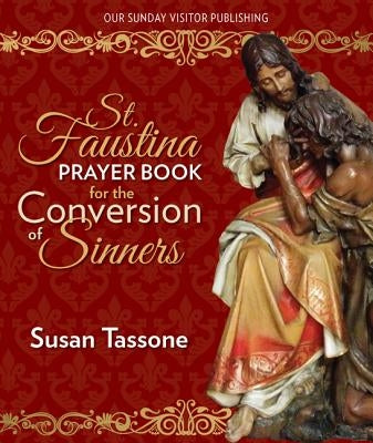 St. Faustina Prayer Book for the Conversion of Sinners Paperback Our Sunday Visitor