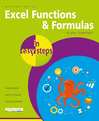 Book cover for "Excel Functions & Formulas in Easy Steps" by In Easy Steps, showcasing a colorful spreadsheet design.