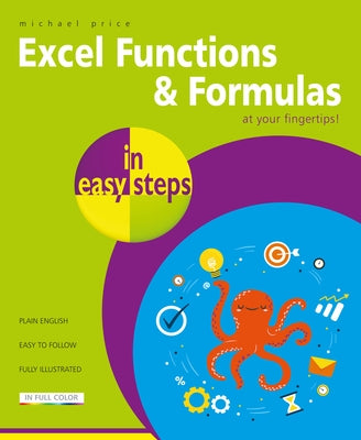 Excel Functions & Formulas in Easy Steps by Price, Michael