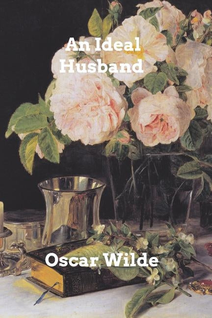 An Ideal Husband Paperback Blurb