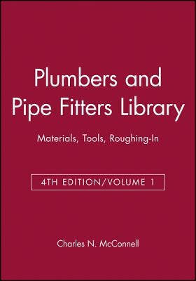 Plumbers and Pipe Fitters Library, Volume 1: Materials, Tools, Roughing-In Paperback T. Audel