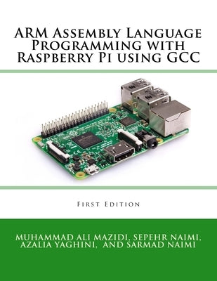 ARM Assembly Language Programming with Raspberry Pi using GCC Paperback Microdigitaled