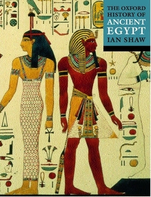The Oxford Illustrated History of Ancient Egypt Paperback Oxford University Press, USA