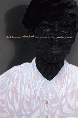 Black Feminism Reimagined: After Intersectionality Paperback Duke University Press