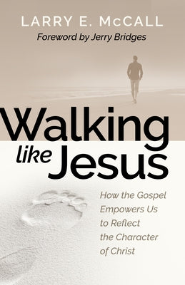 Walking Like Jesus: Studies in the Character of Christ Paperback BMH Books