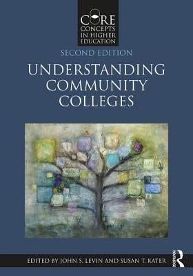 Understanding Community Colleges Paperback Routledge