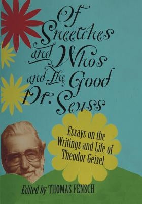 Of Sneetches and Whos and the Good Dr seuss Paperback New Century Books
