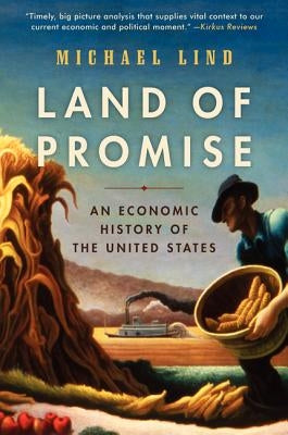 Land of Promise: An Economic History of the United States Paperback Harper Paperbacks