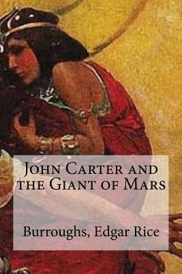 John Carter and the Giant of Mars Paperback Createspace Independent Publishing Platform